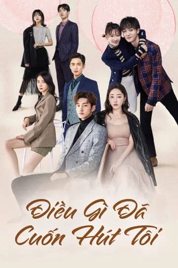 Poster phim Điều Gì Đã Cuốn Hút Tôi (2020)