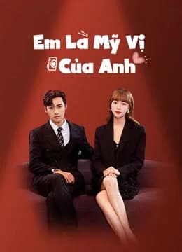 Poster phim Em Là Mỹ Vị Của Anh (2022)