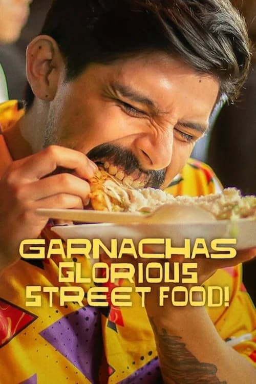 Poster phim Garnachas: Ẩm thực đường phố tuyệt diệu!