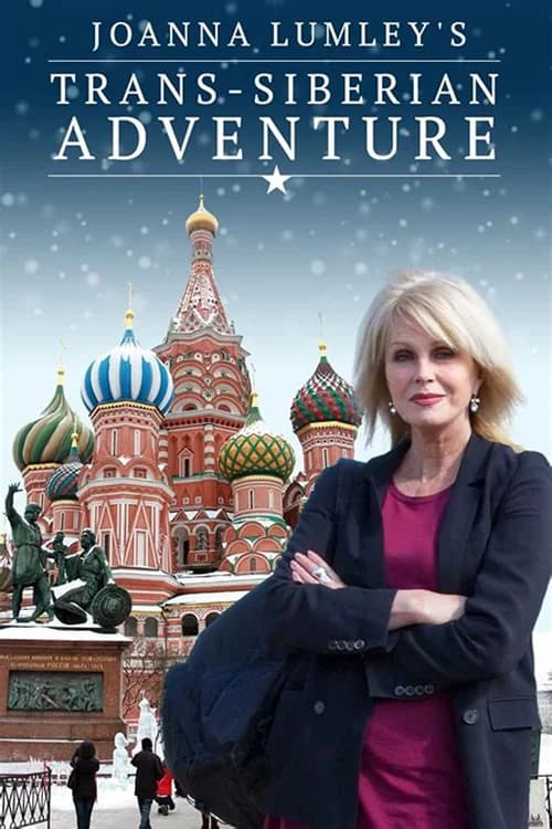 Poster phim Joanna Lumley: Hành trình xuyên Siberia (2015)