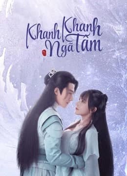 Poster phim Khanh Khanh Ngã Tâm (2021)