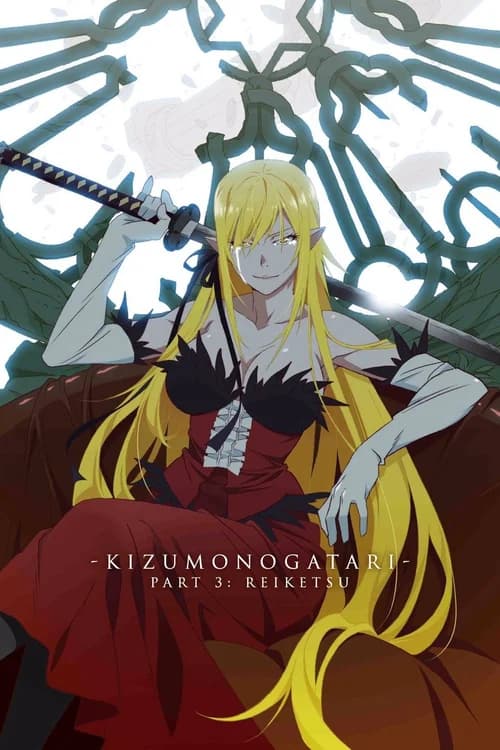 Poster phim Kizumonogatari Phần 3 : Lãnh Huyết (2017)