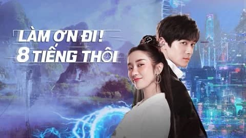Backdrop phim Làm Ơn! 8 Tiếng Thôi