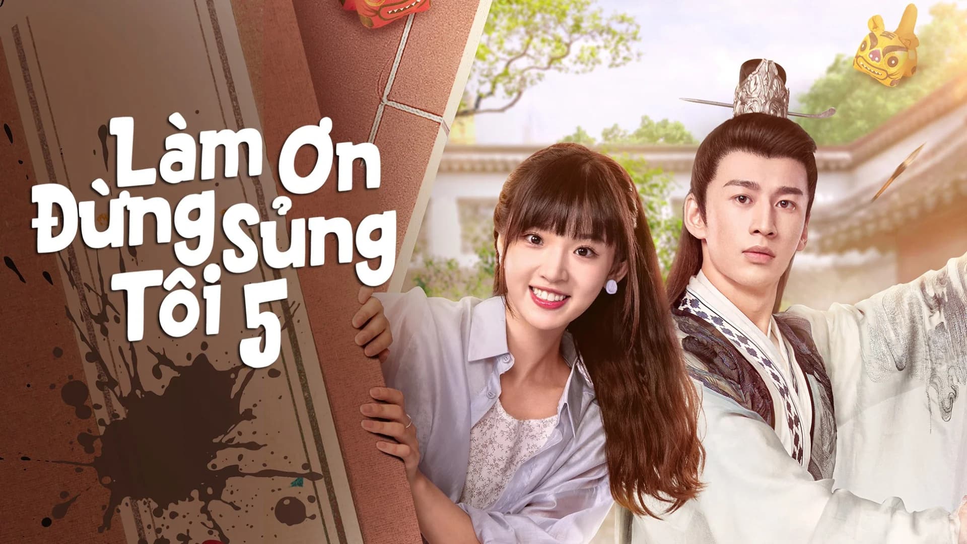 Backdrop phim Làm Ơn Đừng Sủng Tôi Phần 5