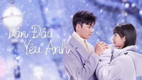 Backdrop phim Lần Đầu Yêu Anh
