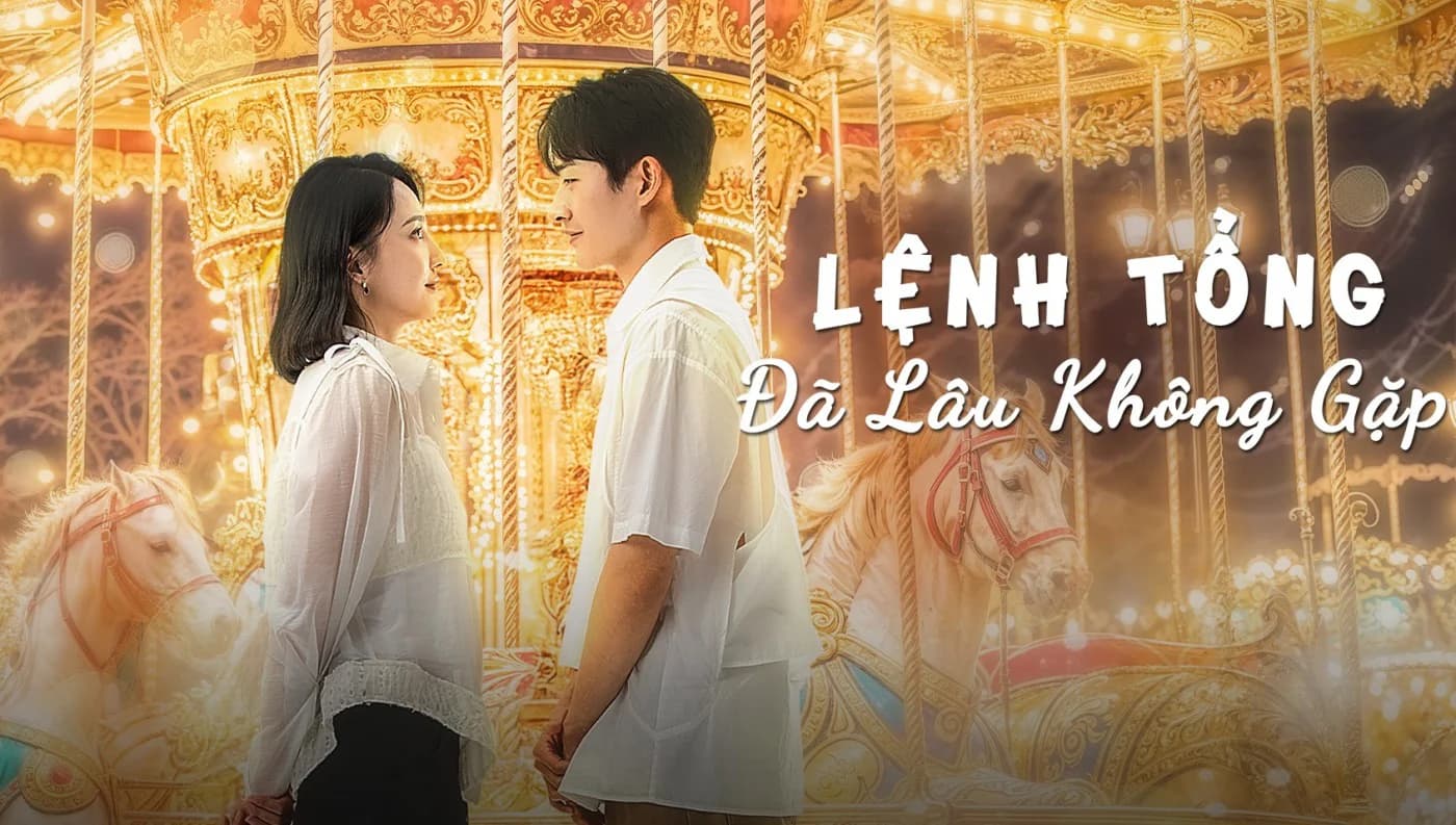 Backdrop phim Lệnh Tổng Đã Lâu Không Gặp