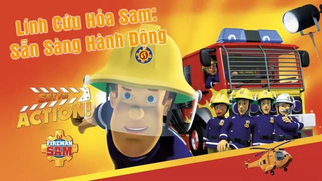 Backdrop phim Lính Cứu Hỏa Sam Sẵn Sàng Hành Động