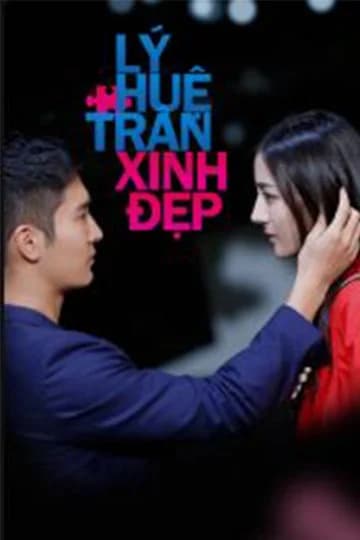 Poster phim Lý Huệ Trân Xinh Đẹp (2017)