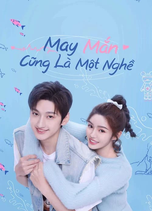 Poster phim May Mắn Cũng Là Một Nghề (2023)