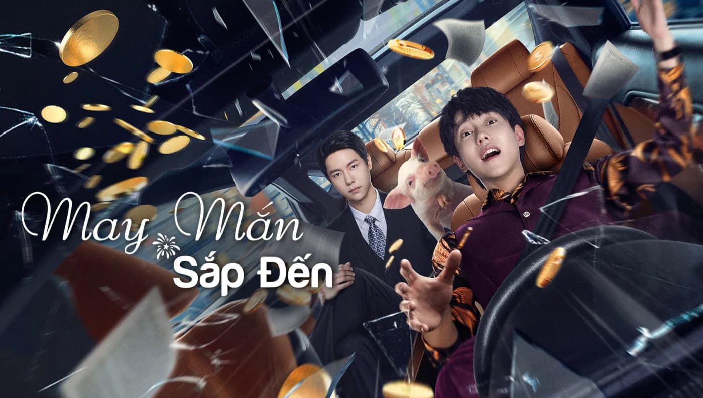Backdrop phim May Mắn Sắp Đến