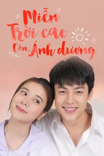 Poster phim Miễn Trời Cao Còn Ánh Dương (2020)
