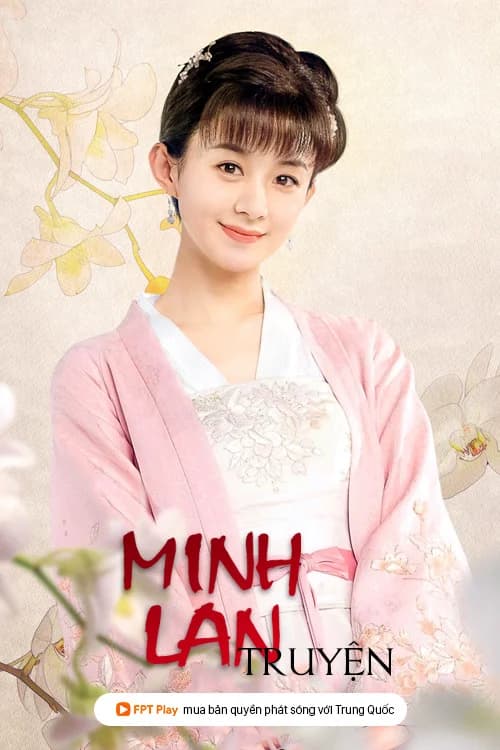 Poster phim Minh Lan Truyện (2018)