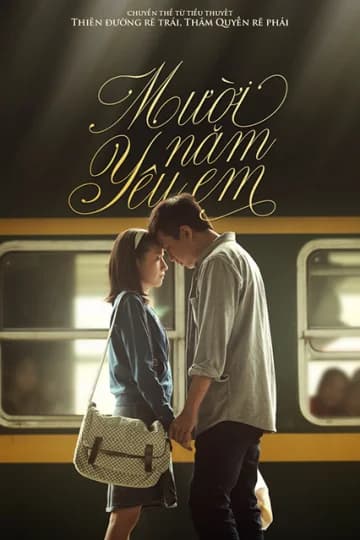 Poster phim Mười Năm Yêu Em (2014)