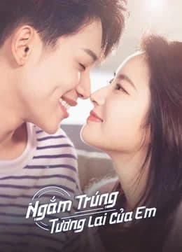 Poster phim Ngắm Trúng Tương Lai Của Em (2022)