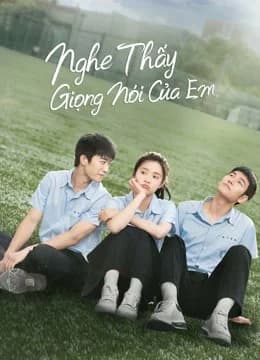 Poster phim Nghe Thấy Giọng Nói Của Em (2022)