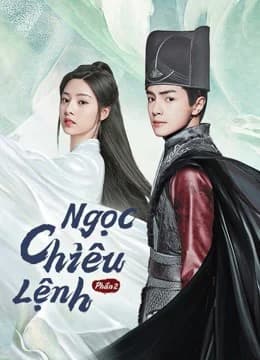 Poster phim Ngọc Chiêu Lệnh - Phần 2 (2021)