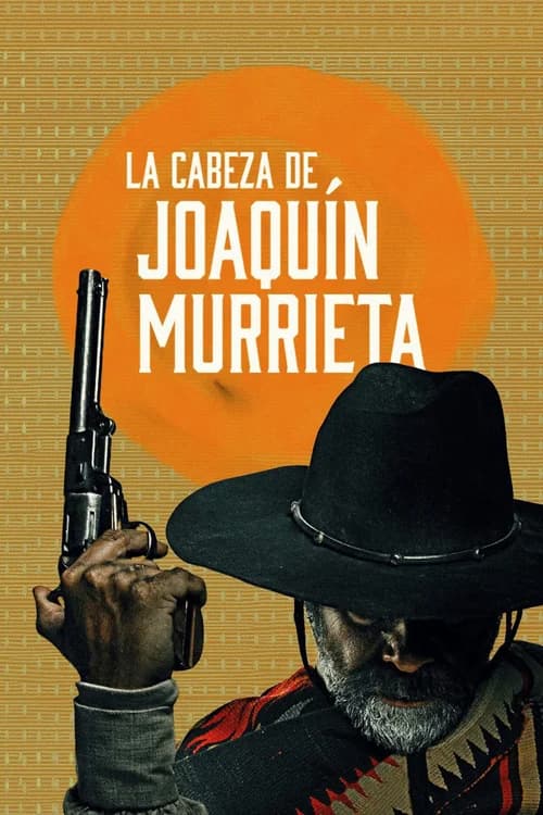 Poster phim Người Đứng Đầu Joaquín Murrieta (2023)