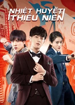 Poster phim Nhiệt Huyết Thiếu Niên (2019)