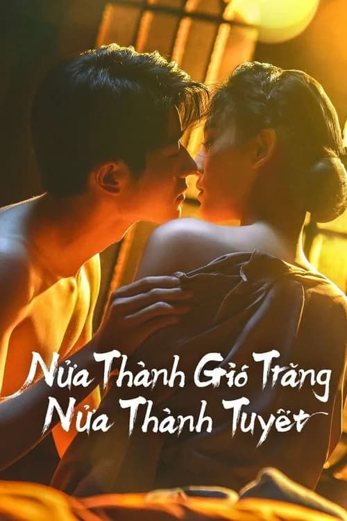 Poster phim Nửa Thành Gió Trăng Nửa Thành Tuyết (2025)