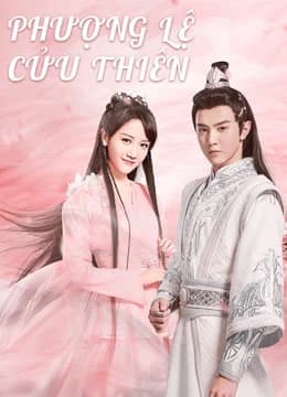 Poster phim Phượng Lệ Cửu Thiên (2020)