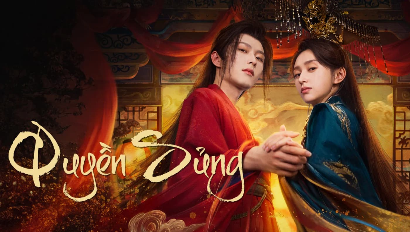 Backdrop phim Quyền Sủng