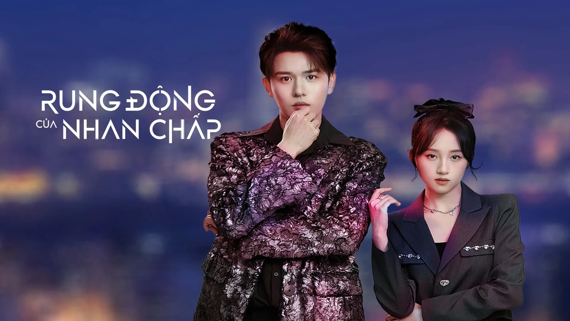Backdrop phim Rung Động Của Nhan Chấp