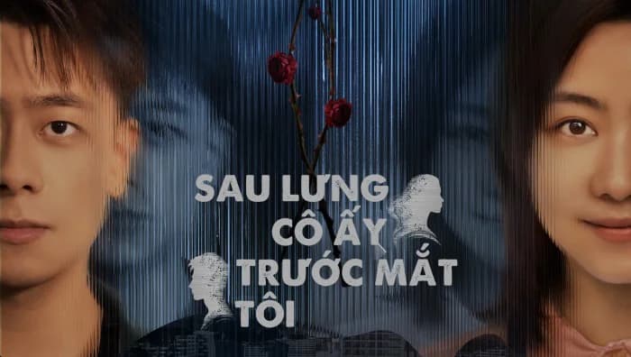 Backdrop phim Sau Lưng Cô Ấy, Trước Mắt Tôi