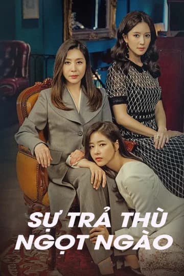 Poster phim Sự Trả Thù Ngọt Ngào (2018)