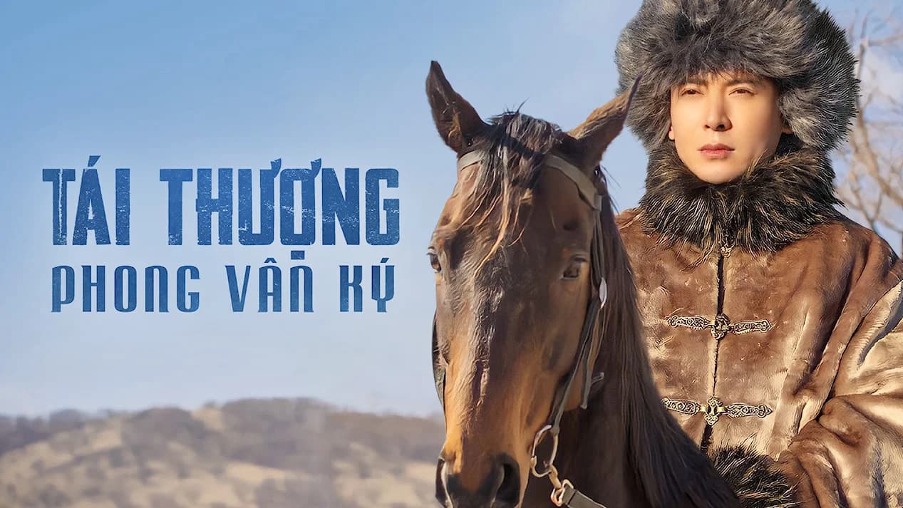 Backdrop phim Tái Thượng Phong Vân Ký