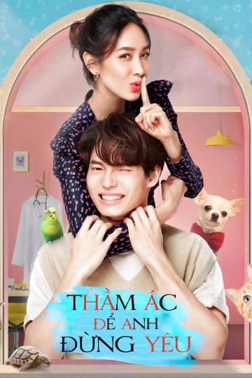 Poster phim Thầm Ác Để Anh Đừng Yêu (2022)
