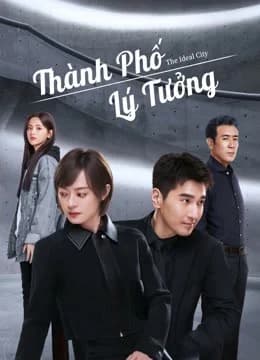 Poster phim Thành Phố Lý Tưởng (2021)