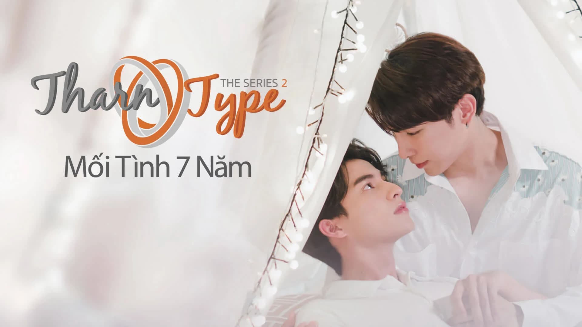 Backdrop phim TharnType The Series 2: Mối Tình 7 Năm