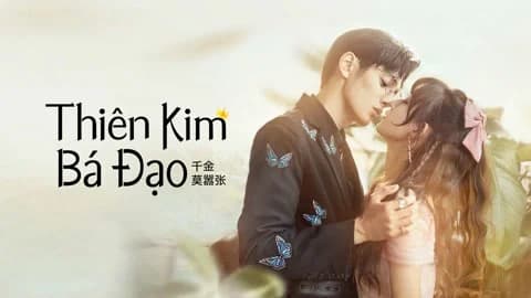 Backdrop phim Thiên Kim Bá Đạo