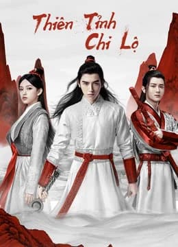 Poster phim Thiên Tỉnh Chi Lộ (2020)