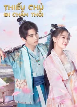 Poster phim Thiếu Chủ Đi Chậm Thôi (2020)