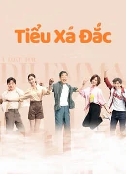 Poster phim Tiểu Xá Đắc (2021)
