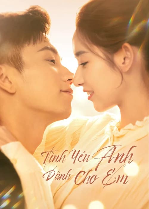 Poster phim Tình Yêu Anh Dành Cho Em (2023)