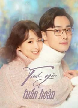 Poster phim Tình Yêu Tuần Hoàn (2021)