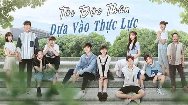 Backdrop phim Tôi Độc Thân Dựa Vào Thực Lực