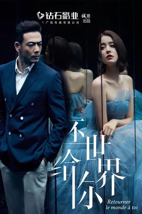 Poster phim Trả Lại Thế Giới Cho Em (2019)