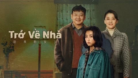Backdrop phim Trở Về Nhà