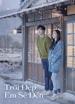 Poster phim Trời Đẹp Em Sẽ Đến (2020)