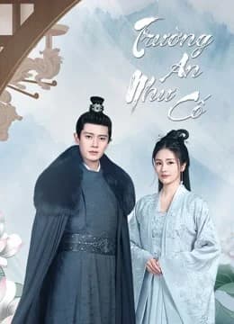 Poster phim Trường An Như Cố (2021)