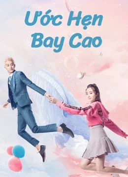 Poster phim Ước Hẹn Bay Cao (2020)