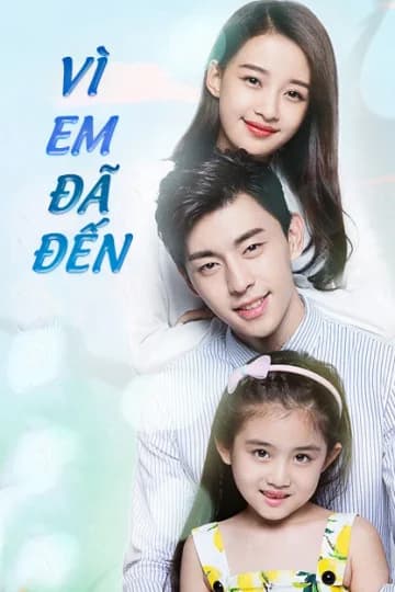 Poster phim Vì Em Đã Đến (2017)