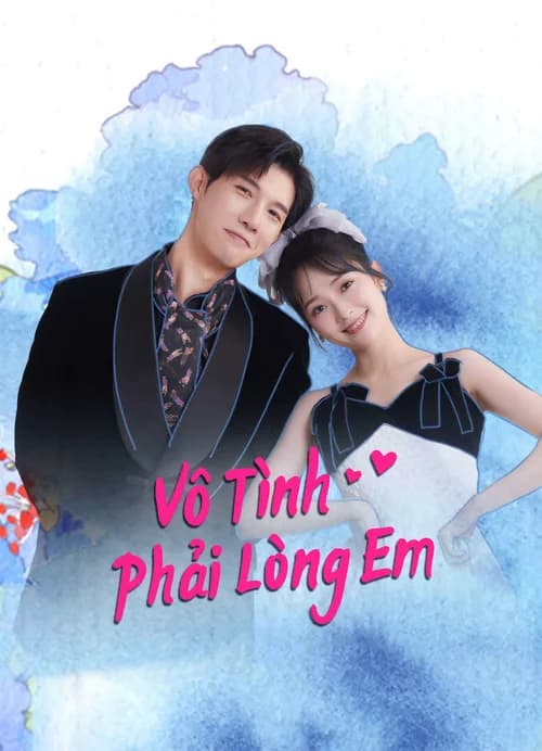Poster phim Vô Tình Phải Lòng Em (2024)