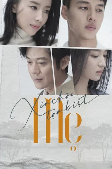 Poster phim Xin Chào, Tạm Biệt Mẹ (2021)