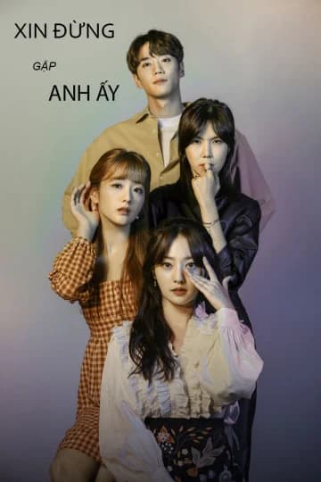 Poster phim Xin Đừng Gặp Anh Ấy (2020)