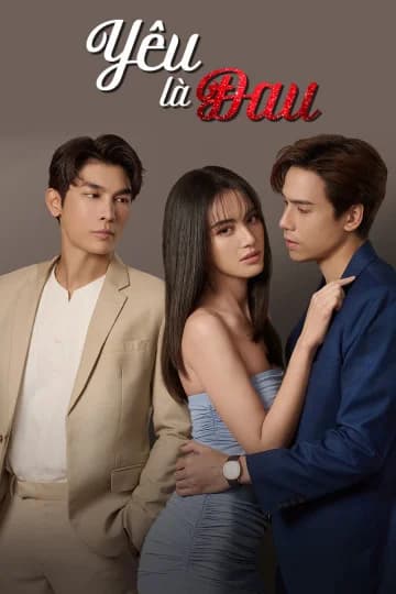 Poster phim Yêu Là Đau (2023)